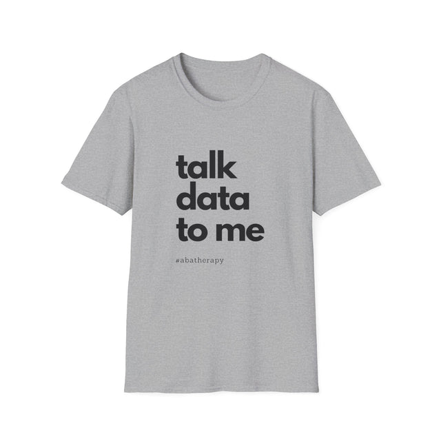 Talk Data: Unisex Softstyle T-Shirt