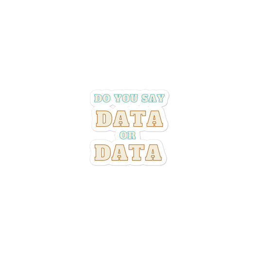 Do You Say Data? Bubble-free stickers