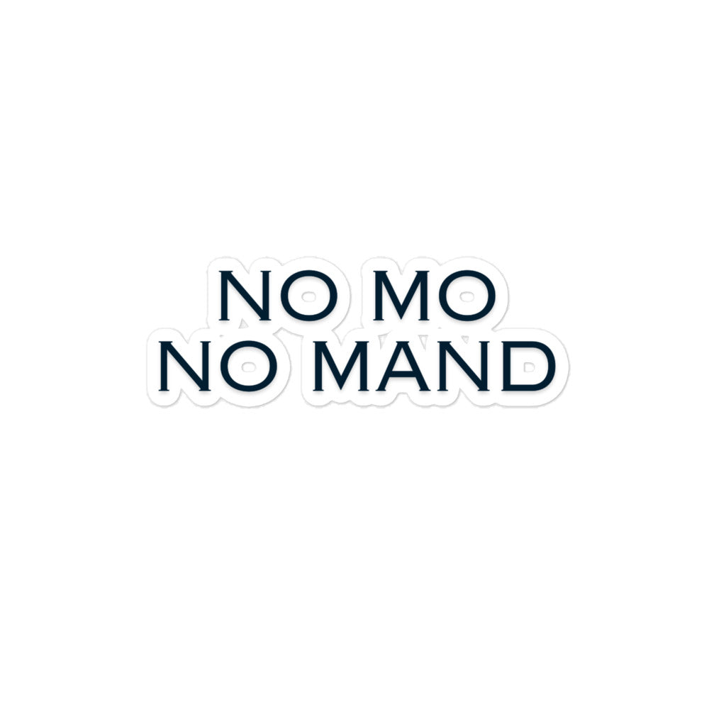 No Mo, No Mand Bubble-free stickers